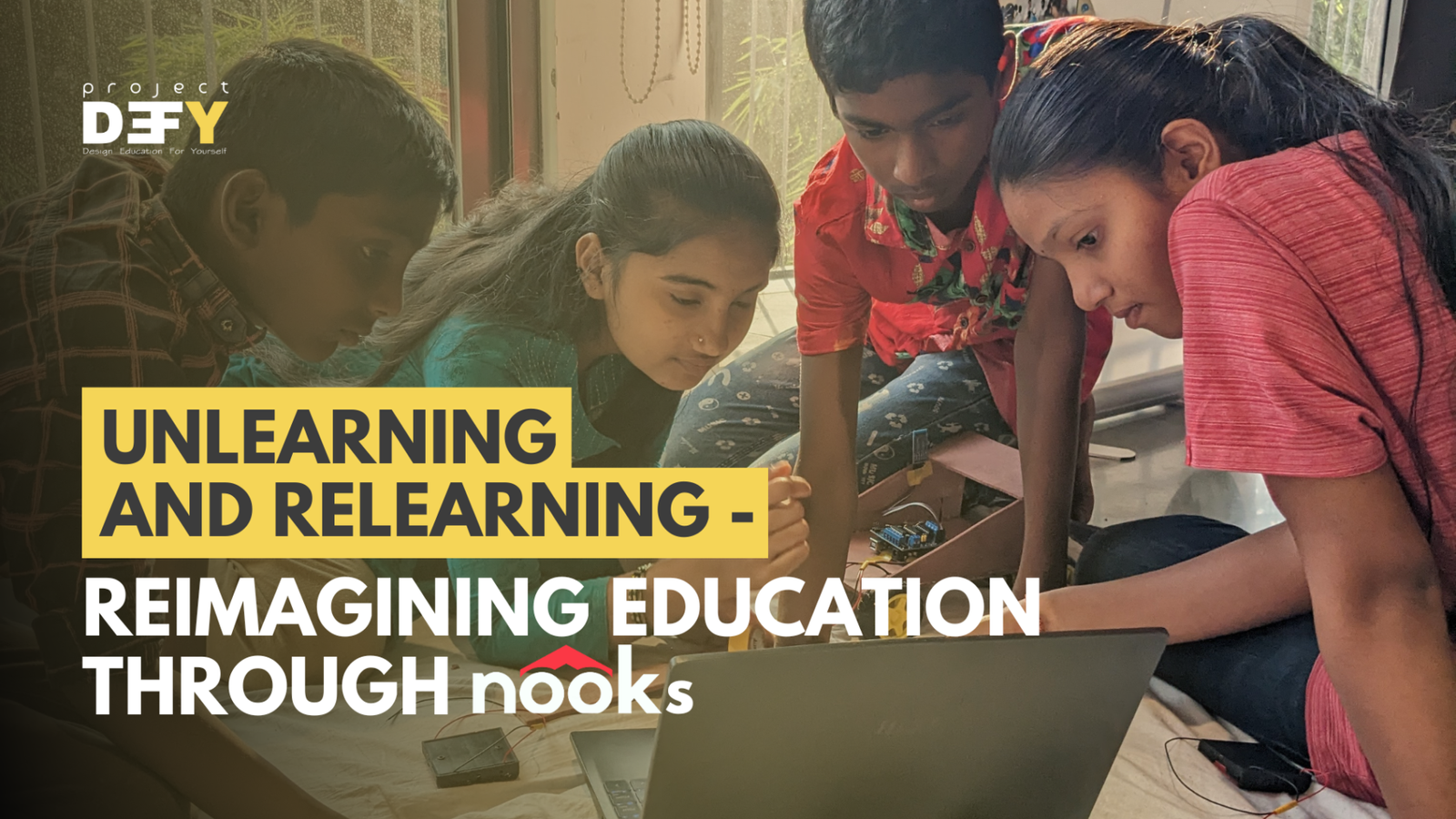 Unlearning and Relearning – Reimagining Education through ‘Nooks’
