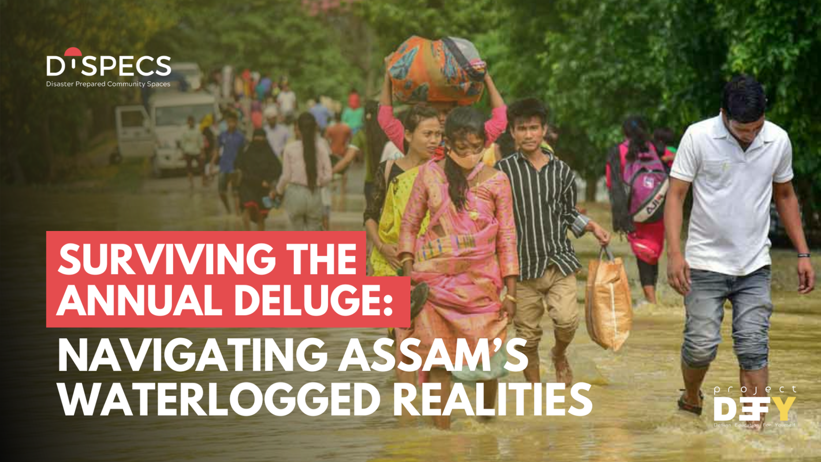 Surviving the Annual Deluge: Navigating Assam’s Waterlogged Realities